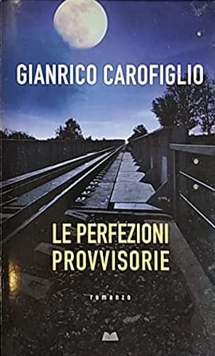 Libro - Le perfezioni provvisorie Ed Mondolibri - Carofiglio, Gianrico.