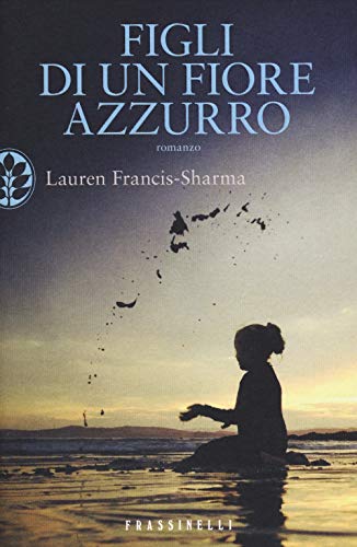 Libro - Figli di un fiore azzurro - Francis-Sharma, Lauren