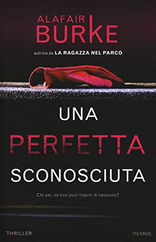 Libro - Una perfetta sconosciuta - Burke, Alafair