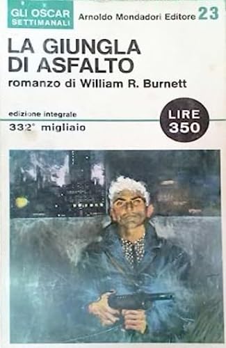 Libro - LA GIUNGLA D'ASFALTO OSCAR MONDADORI - William Burnett