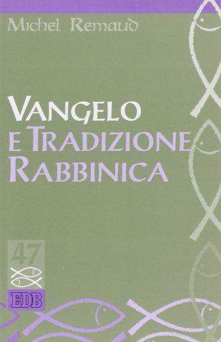 Libro - Vangelo e tradizione rabbinica - Rémaud, Michel