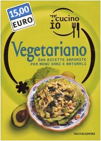 Libro - Oggi cucino io Vegetariano 600 ricette saporite per menù san