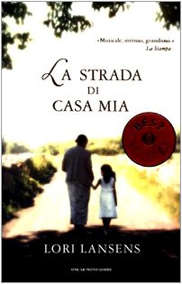 Libro - La strada di casa mia - Lansens, Lori