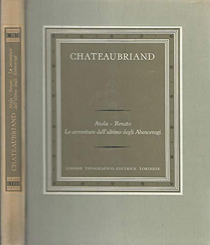 Libro - Racconti. Atala- renato- le avventure dell'ultimo degli abenceragi. - F. R. De Chateaubriand