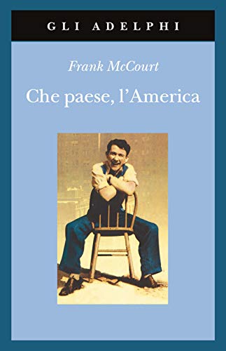 Libro - Che paese, l'America - McCourt, Frank