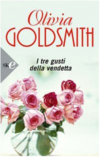 Libro - I tre gusti della vendetta - Goldsmith, Olivia