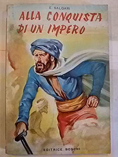 Libro - Alla conquista di un impero Ed illustrata Collana I "Capolav