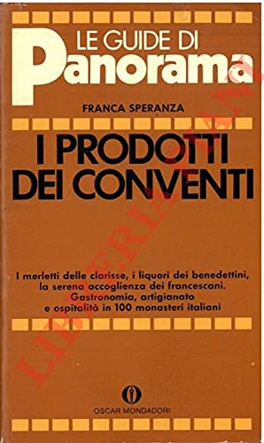 Libro - I prodotti dei conventi Gastronomia, artigiana - Speranza F.