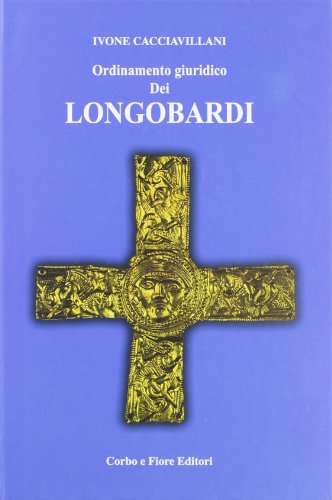 Libro - Ordinamento giuridico dei Longobardi - Cacciavillani, Ivone