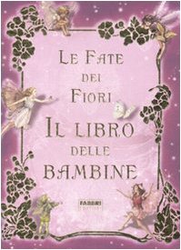 Le fate dei fiori Il libro delle bambine - Barker, Cicely M.