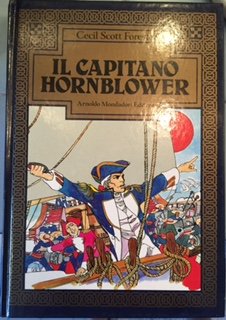 Libro - "Collana Narrativa Mondadori per Ragazzi - IL CAPITANO HORNBLOWER. Traduzione di - Cecil Scott Forester