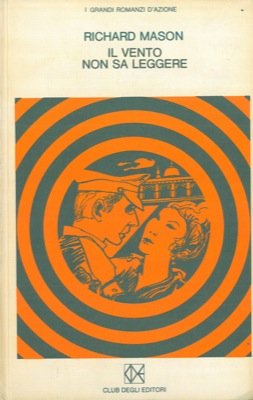 Libro - IL VENTO NON SA LEGGERE - MASON, Richard