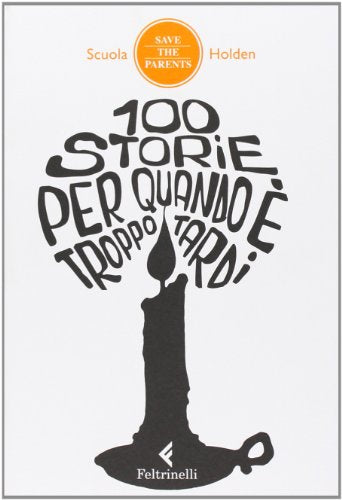 Libro - 100 storie per quando è troppo tardi - Scuola Holden