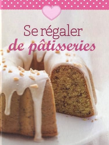 Libro - Se régaler de pâtisseries