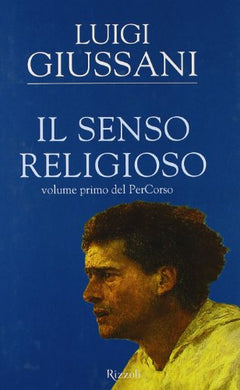 Libro - Il senso religioso. Volume primo del PerCorso - Giussani, Luigi