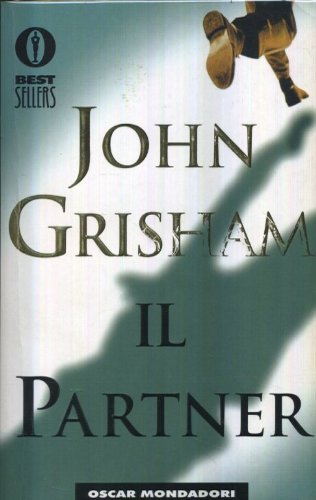Libro - L- IL PARTNER - JOHN GRISHAM - MONDADORI - OSCAR -- 2000 - B