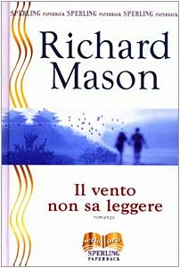 Libro - Il vento non sa leggere - Mason, Richard