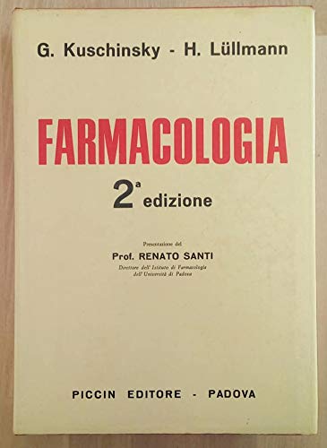 Libro - FARMACOLOGIA - G., K - G. KUSCHINSKY e H. LULLMANN; PRESENTAZIONE DEL Prof. RENATO SANTI