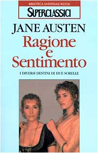 Libro - Ragione e sentimento I diversi destini di due - Austen, Jane
