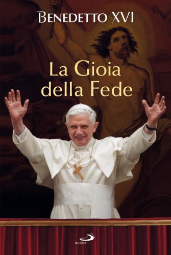 Libro - La gioia della fede - Benedetto XVI (Joseph Ratzinger)