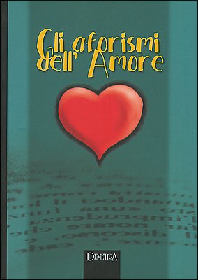 Libro - Gli Aforismi dell'amore - Pozzi, F.