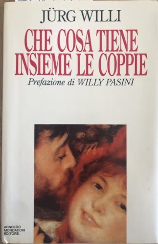 Libro - Che cosa tiene insieme le coppie? - Willi, Jurg