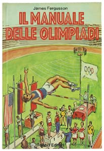 Libro - IL MANUALE DELLE OLIMPIADI - Fergusson, J.