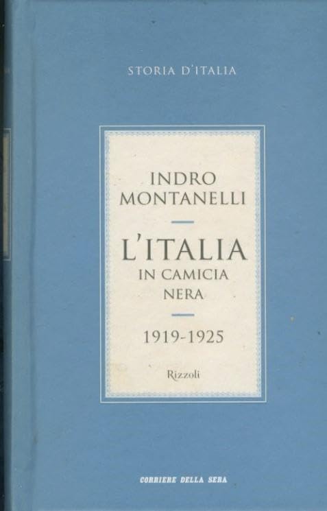 Librisaggi 'italia IN Camicia NERA (1919 AL 3 Gennaio 1925), L