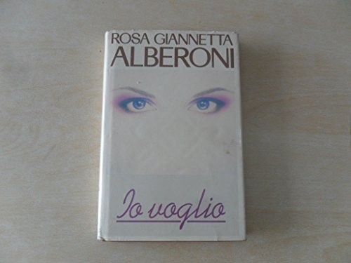 Libro - IO VOGLIO RUSCONI 1990 - ALBERONI ROSA GIANNETTA