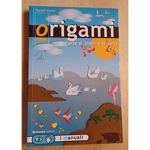 Book - ORIGAMI - The art of paper folding - Toyoaki Kawai