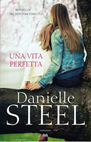 Libro - Una vita perfetta - Danielle, Steel