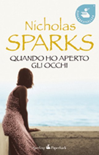 Libro - Quando ho aperto gli occhi - Sparks, Nicholas