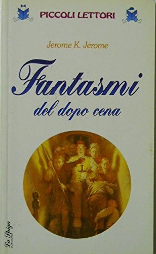 Libro - Fantasmi del dopo cena - Jerome, Jerome K.