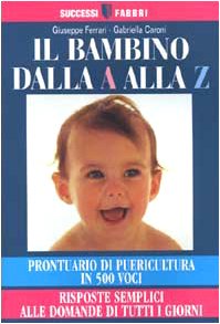 Libro - Il bambino dalla A alla Z Prontuario di  - Ferrari, Giuseppe