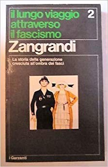 Libro - Zangrandi: Il lungo viaggio attraverso il fascismo Vol.2 ed