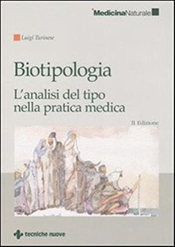 Libro - Biotipologia L'analisi del tipo nella prat - Turinese, Luigi