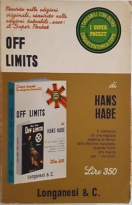 Libro - Hans Habe: Off Limits ed Longanesi & C 1968 A88