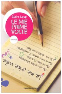 Libro - Le mie prime volte - Loup, Claire