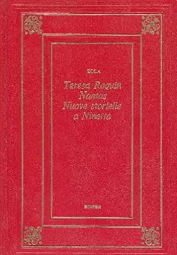 Libro - Teresa Raquin - Nantas - Nuove storielle a Ninetta - Emile zola
