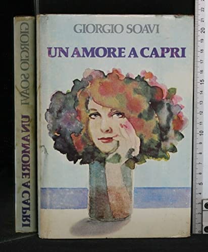 Libro - UN AMORE A CAPRI - Giorgio Soavi