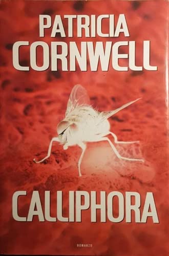Libro - L- CALLIPHORA - PATRICIA CORNWELL - MON - Cornwell Patricia.