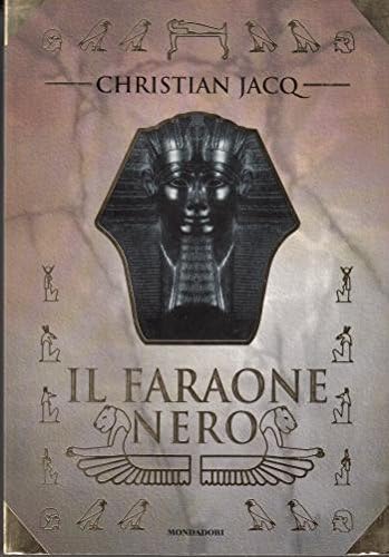 Libro - Il faraone nero. Traduzione di Francesco Saba Sardi. - JACQ Christian.