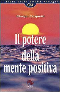 Libro - Il potere della mente positiva - Cerquetti, Giorgio