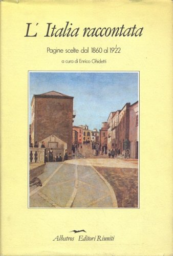 Libro - L'Italia raccontata Pagine scelte dal 186 - Ghidetti, Enrico