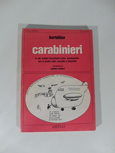 Libro - Carabinieri le più cel - Bertellier, Introd di Sandro Medici