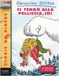 Libro - Ci tengo alla pelliccia, io! - Stilton, Geronimo