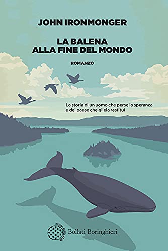 Libro - La balena alla fine del mondo - Ironmonger, John