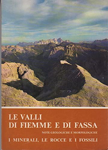 Libro - Le valli di Fiemme e di Fassa: note geologiche e morfologich