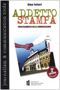 Libro - L'addetto stampa Professionista della comuni - Falleri, Gino