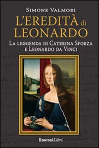 Libro - L'eredità di Leonardo - Valmori, Simone